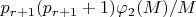 $p_{r+1}(p_{r+1}+1)\varphi_2(M)/M$