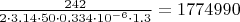 $\frac{242}{2\cdot 3.14\cdot 50\cdot 0.334\cdot 10^{-6}\cdot 1.3}=1774990$
