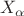 $X_{\alpha}$