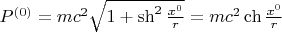 $P^{(0)} = mc^2 \sqrt{1 + \sh^2{\frac{x^0}{r}}} = mc^2 \ch{\frac{x^0}{r}}$