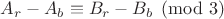 $A_r-A_b\equiv B_r-B_b\pmod 3$ $A_r-A_b\equiv B_r-B_b\pmod 3$