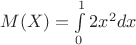 $M(X)=\int\limits_{0}^{1}2x^2 dx$