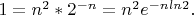 $1=n^2*2^{-n}=n^2e^{-nln2}.$
