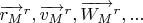 $\[{\overrightarrow {{r_M}} ^{r}},{\overrightarrow {{v_M}} ^{r}},{\overrightarrow {{W_M}} ^{r}},...\]$