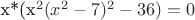 x*(x^2(x^2-7)^2-36)=0