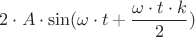 $2\cdot A\cdot\sin(\omega\cdot t+ \dfrac{\omega\cdot t\cdot k}{2})$
