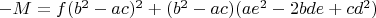$-M=f(b^2-ac)^2+(b^2-ac)(ae^2-2bde+cd^2)$