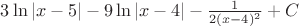 $3\ln|x-5|- 9\ln|x-4|-\frac {1} {2(x-4)^2}+C$