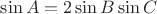 $\sin A=2\sin B\sin C$