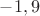 $-1,9$