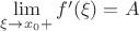 $\lim\limits_{\xi\to x_0+}f'(\xi)=A$