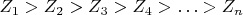 $ Z_1> Z_2> Z_3> Z_4>&hellip; >Z_n$