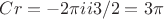 $Cr=-2\pi i i 3/2=3\pi$