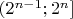 $(2^{n-1};2^n]$