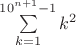 $\sum\limits_{k=1}^{10^{n+1}-1}k^2$