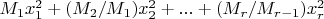 $M_1x_1^2+(M_2/M_1)x_2^2+...+(M_r/M_{r-1})x_r^2$