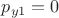$p_{y1}=0$