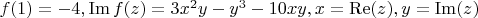 $f(1)=-4, \operatorname{Im} f(z)=3x^2y-y^3-10xy, x=\operatorname{Re}(z), y=\operatorname{Im}(z)$
