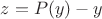 $z=P(y)-y$