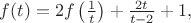 $ f(t) = 2f \left ( \frac {1}{t}} \right ) + \frac {2t}{t-2}} + 1,$