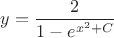 $y=\dfrac{2}{1-e^{x^2+C}}$