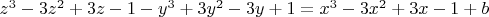 $z^3-3z^2+3z-1-y^3+3y^2-3y+1=x^3-3x^2+3x-1+b$
