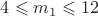 $4\leqslant{m_1}\leqslant12$