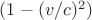 $(1-(v/c)^2)$