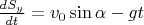 $\frac{dS_y}{dt} = v_0\sin\alpha -gt$
