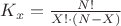$K_x=\frac{N!}{X!\cdot(N-X)}$