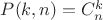 $P(k,n) = C_n^k$