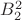 $B_2^2$