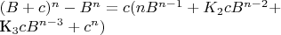 $(B+c)^n-B^n=c(nB^{n-1}+K_2cB^{n-2}+

K_3cB^{n-3}+c^n)$