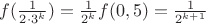 $f(\frac1{2\cdot3^k})=\frac1{2^k}f(0,5)=\frac1{2^{k+1}}$
