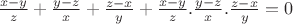 $\frac{x-y}{z}+\frac{y-z}{x}+\frac{z-x}{y}+\frac{x-y}{z}.\frac{y-z}{x}.\frac{z-x}{y}=0$