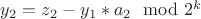 $y_2=z_2-y_1*a_2\mod 2^k$