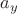 $ a_y$