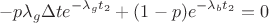 $$-p \lambda_g \Delta te^{-\lambda_g t_2}+(1-p)e^{-\lambda_b t_2}=0$$