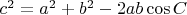 $c^2 = a^2+b^2 - 2a b \cos C$