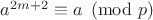 $a^{2m+2}\equiv a \pmod p$