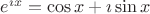 $e^{\imath x}=\cos{x}+\imath\sin{x}$