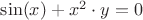 $\sin(x) + x^2 \cdot y = 0$