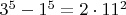 $3^5-1^5=2 \cdot 11^2$