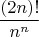 \[
\frac{{(2n)!}}
{{n^n }}
\]