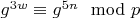 $g^{3w}\equiv g^{5n}\mod p$