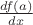 $\frac{df(a)}{dx}$ $\frac{df(a)}{dx}$