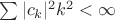 $\sum |c_k|^2k^2 < \infty$
