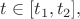 $t\in[t_1,t_2],$