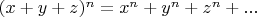 $(x+y+z)^n=x^n+y^n+z^n+...$