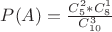 $P(A)=\frac {C_5^2*C_8^1}{C_{10}^3}$